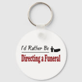 Anstatt eine Beerdigung zu leiten Schlüsselanhänger (Vorderseite)