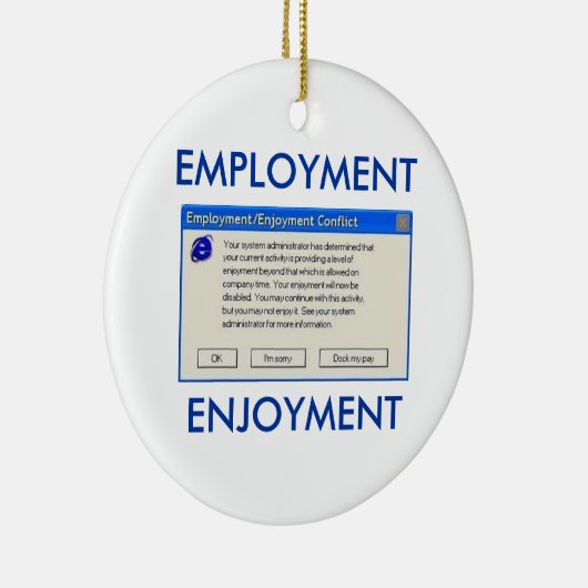 ANSTELLUNG-ODER GENUSS-COMPUTER-SPASS KERAMIKORNAMENT (Rechts)