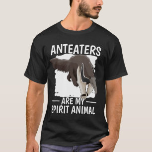 Ant Bear Quote Anteaters sind meine Spirit Animal T-Shirt