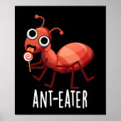 Ant-Eater Funny Ant Pun Dark BG Poster (Vorne)