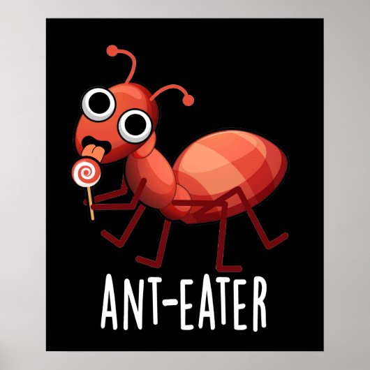 Ant-Eater Funny Ant Pun Dark BG Poster (Vorne)