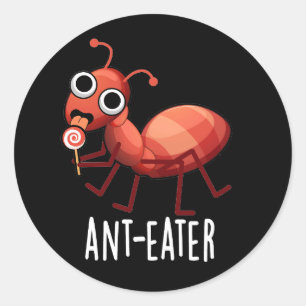 Ant-Eater Funny Ant Pun Dark BG Runder Aufkleber