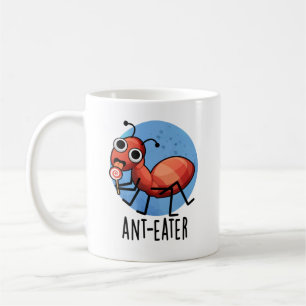 Ant-Eater Funny Ant Pun Kaffeetasse