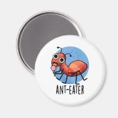 Ant-Eater Funny Ant Pun Magnet (Vorderseite/Rückseite)