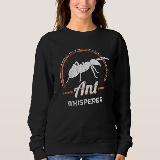Ant Whisperer Insects Animal Motif Ants Pile Sweatshirt (Vorderseite)