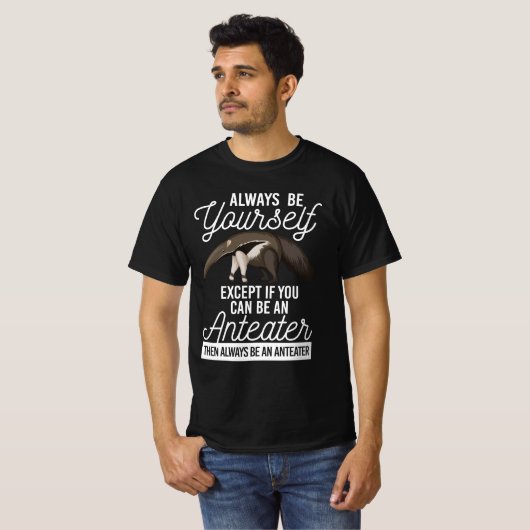 Anteater immer selbst sein T-Shirt (Vorne ganz)