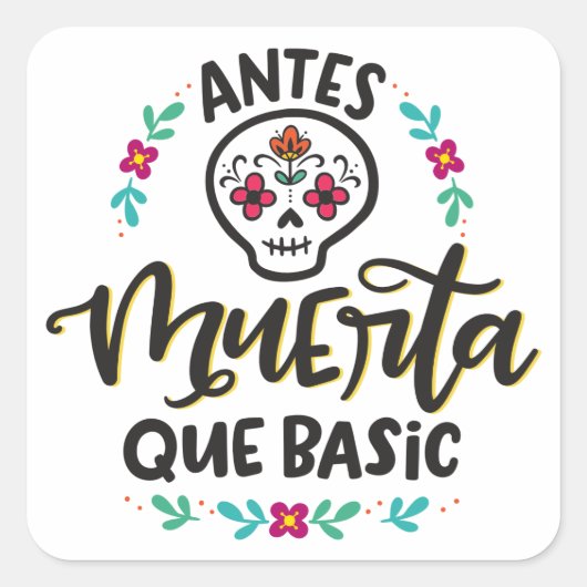 Antes Muerta Que Basic, Spanglish Quadratischer Aufkleber (Vorderseite)