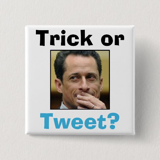 Anthony Weiner - betrügen Sie oder tweeten Sie? Button (Vorderseite)