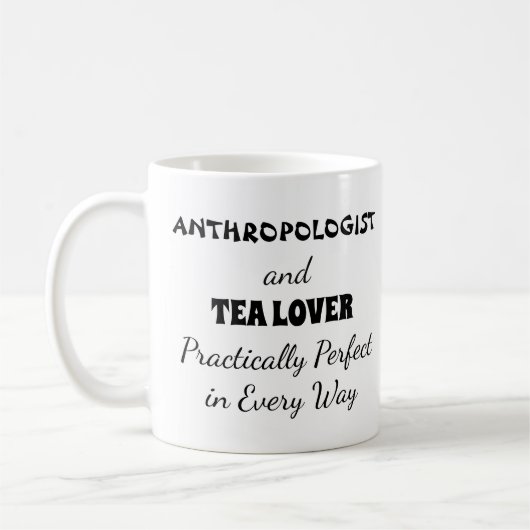 Anthropologe u. Tee-Liebhaber praktisch perfekt Kaffeetasse (Links)
