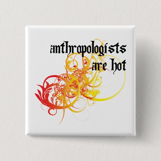 Anthropologen sind heiß button (Vorderseite)
