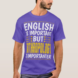 Anthropologie ist wichtig für die Funny Anthropolo T-Shirt