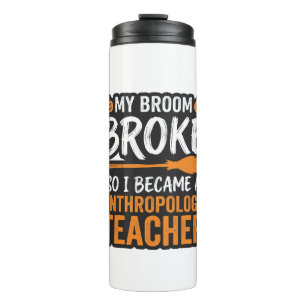 Anthropologie-Lehrer-Halloween-Besen zerbrochen Thermosbecher