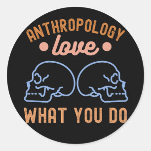 Anthropologie Liebe, was du tust Runder Aufkleber