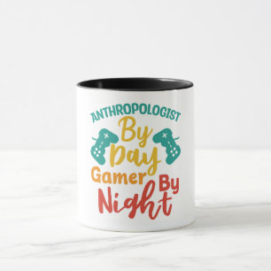 Anthropologin by Day Gamer By Night Tasse