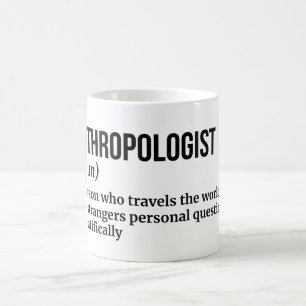 Anthropologin Coffee Tasse - Funny Definition