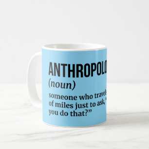 Anthropologin - Tasse zur Kaffeedefinition