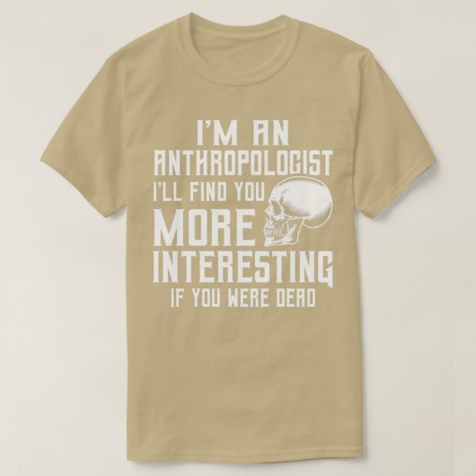 Anthropologist Anthropology 4 T-Shirt (Design vorne)