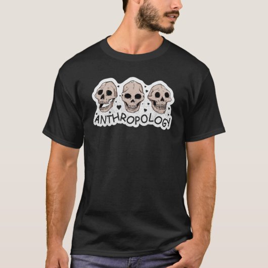 Anthropology Anthropologist Humorous Saying Profes T-Shirt (Vorderseite)