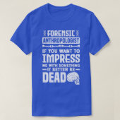 Anthropology Forensic Anthropologist Funny T-Shirt (Design vorne)