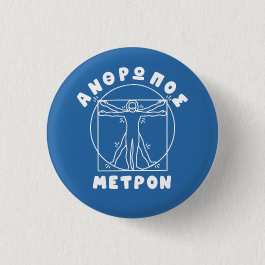 Anthropos Metron Griechischer Spruch + Vitruvianis Button (Vorderseite)