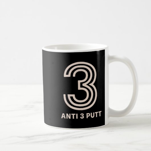 Anti 3 Putt Kaffeetasse (Rechts)