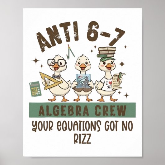 Anti 6-7 Algebra Crew Math Teacher Your Equation G Poster (Vorne)