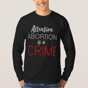 Anti Abortion Es ist nicht Ihre Wahl, wenn Sie T-Shirt