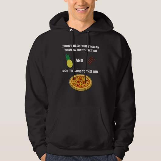 Anti Ananas Pizza Meme Ich muss nicht italienisch Hoodie (Vorderseite)