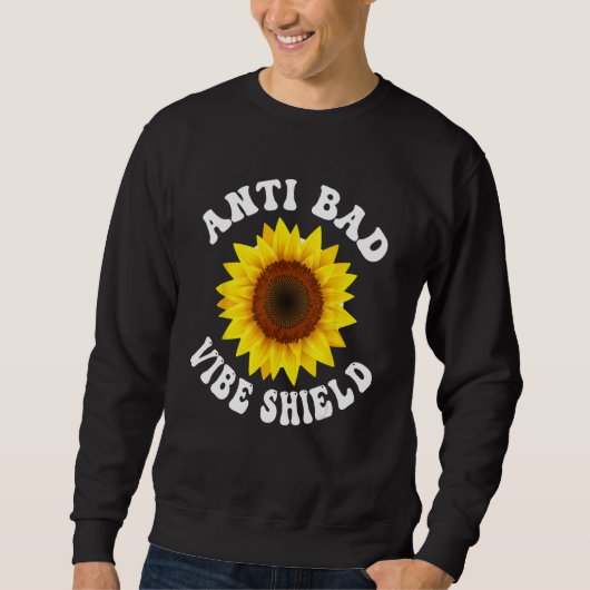 Anti Bad Vibe Shield Hippie Groovy Peace Kindness Sweatshirt (Vorderseite)