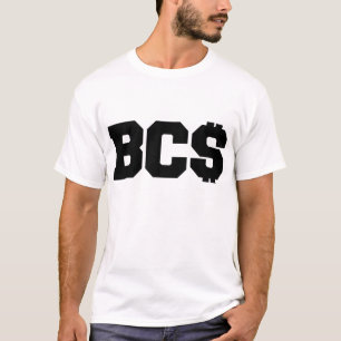 Anti-BCS "BC$ " T-Shirt