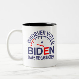 Anti-Biden-Wähler verdienen mir Gasgeld Zweifarbige Tasse