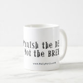 Anti-BSL bestrafen Sie den Brief, nicht die Kaffeetasse (VorderseiteRechts)