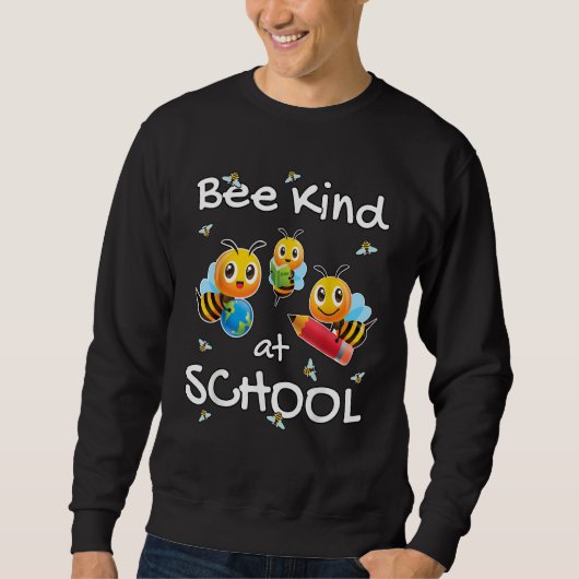 Anti Bully Bee Kind at School  For Children & Teac Sweatshirt (Vorderseite)