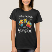 Anti Bully Bee Kind at School For Children & Teac T-Shirt (Vorderseite)