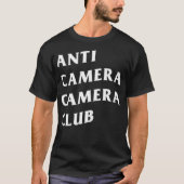 Anti-Camera Camera Club Schwarz  T-Shirt (Vorderseite)