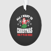 Anti Christmas Sarcasm Ugly Weihnachtsgeschenk Ornament (Vorderseite)