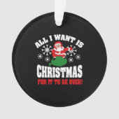 Anti Christmas Sarcasm Ugly Weihnachtsgeschenk Ornament (Vorderseite)