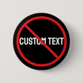 Anti-Custom-Text-Schwarzer-Runder-Button-Designsti Button (Vorderseite)