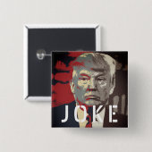 Anti Donald Trump Kampagne | JOKE-Taste Button (Vorne & Hinten)