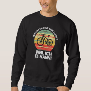 Anti-E-Bike ohne Batteriesyclist-Redewendungen Sweatshirt