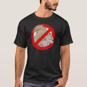 Anti-Eichhörnchen T-Shirt