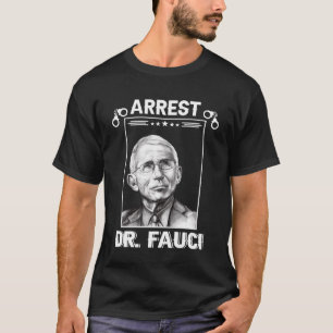 Anti Fauci Patriotic Defund Dr. Fauci Gefängnis T-Shirt