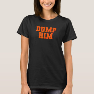 Anti Freund Freund Spaß Frauen Dump Ihn T-Shirt