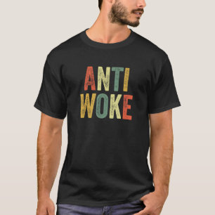 Anti Geweckt Unwoke Viral Meme Urban Slang Wokes P T-Shirt