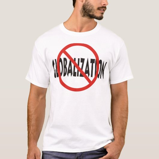 Anti-Globalisierung T-Shirt (Vorderseite)