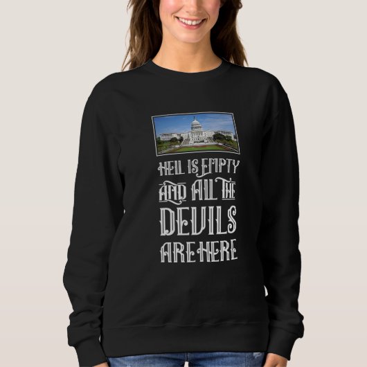 Anti Government Defund Politicians and Washington Sweatshirt (Vorderseite)