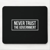 Anti Government Tees Never Trust The Government - Mousepad (Vorne)