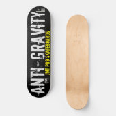 ANTI GRAVITY Skateboard (Vorderseite)