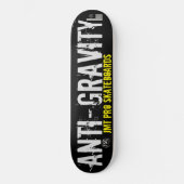 ANTI GRAVITY Skateboard (Vorderseite)
