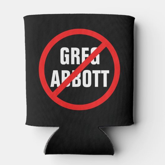 Anti Greg Abbott Texas Demokrat Dosenkühler (Rückseite)